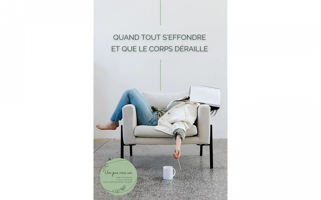 Quand tout s’effondre et que le corps déraille.