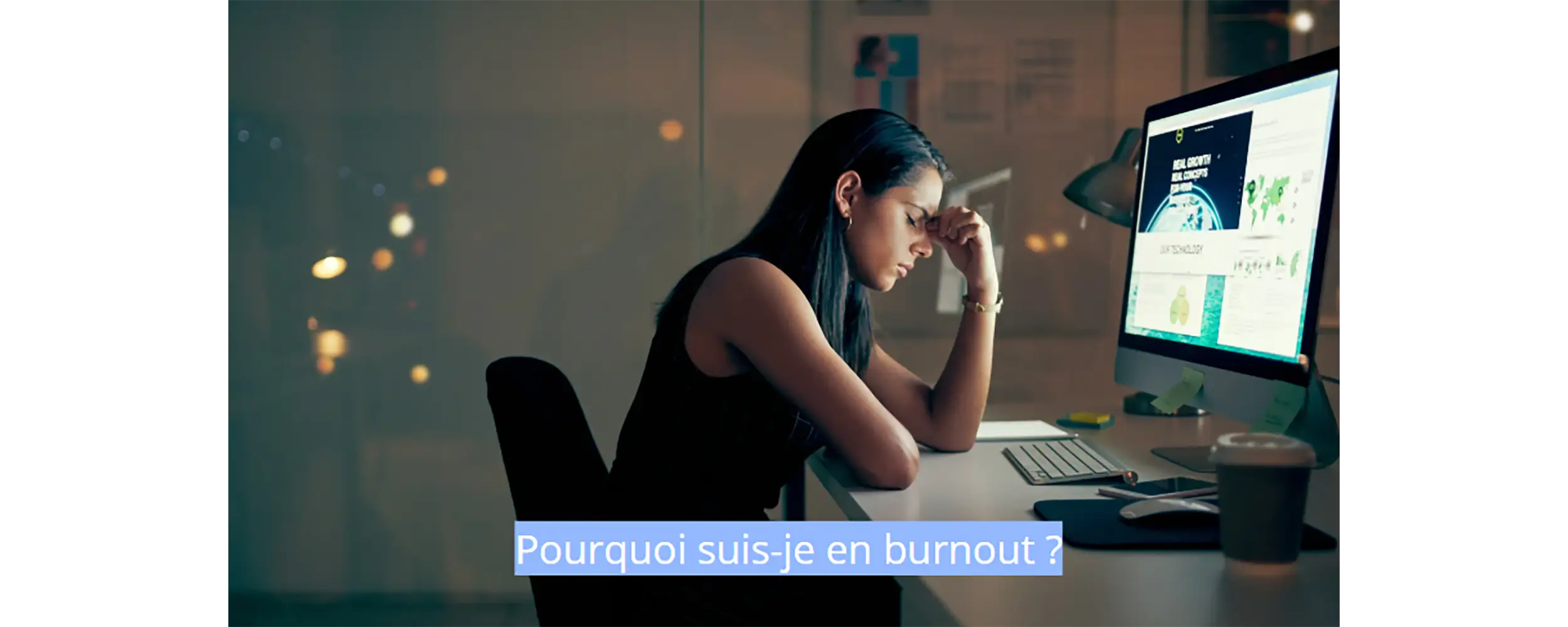 Pourquoi suis-je en burn-out ? Article de Laure MAS